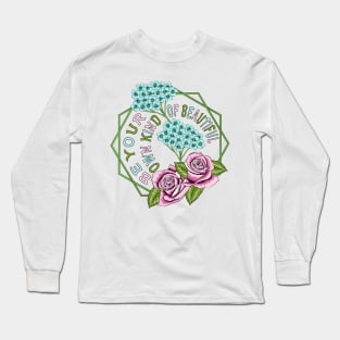 Be Your Own Kind Of Beautiful - Floral Long Sleeve T-Shirt